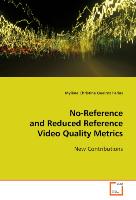 No-Reference and Reduced Reference Video Quality Metrics