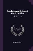 Revolutionary History of North Carolina: In Three Lectures