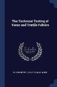 The Technical Testing of Yarns and Textile Fabrics