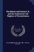 The Morris and Essex R. R., and the Anthracite Coal Regions of Pennsylvania