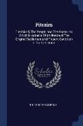 Pitcairn: The Island, the People, and the Pastor: To Which Is Added a Short Notice of the Original Settlement and Present Condit