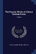 The Popular Works of Johann Gottlieb Fichte, Volume 2