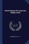 Diesel Engines for Land and Marine Work