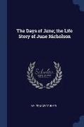 The Days of June, The Life Story of June Nicholson