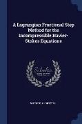 A Lagrangian Fractional Step Method for the Incompressible Navier-Stokes Equations