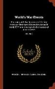 World's War Events: Beginning with the Departure of the First American Destroyers for Service Abroad in April, 1917, and Closing with the