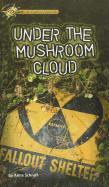 Under the Mushroom Cloud
