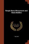 Rough Stone Monuments and Their Builders