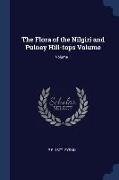 The Flora of the Nilgiri and Pulney Hill-tops Volume, Volume 1