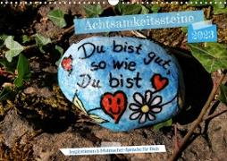 Achtsamkeitssteine - Inspirationen & Mutmacher-Sprüche für Dich (Wandkalender 2023 DIN A3 quer)
