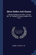 Motor Bodies And Chassis: A Text-book Dealing With The Complete Car, For The Use Of Owners, Students, And Others