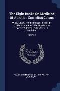 The Eight Books On Medicine Of Aurelius Cornelius Celsus: With A Literal And Interlineal Translation On The Principles Of The Hamiltonian System: Adap