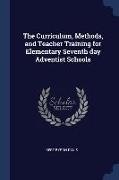 The Curriculum, Methods, and Teacher Training for Elementary Seventh day Adventist Schools