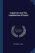 Liquid Air And The Liquefaction Of Gases