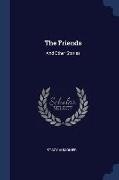 The Friends: And Other Stories