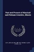 Past and Present of Marshall and Putnam Counties, Illinois