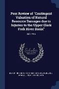 Peer Review of Contingent Valuation of Natural Resource Damages due to Injuries to the Upper Clark Fork River Basin: Oct 1995