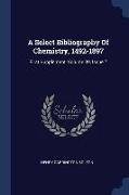 A Select Bibliography Of Chemistry, 1492-1897: First Supplement, Volume 39, Issue 7