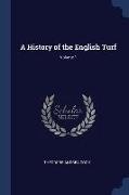 A History of the English Turf, Volume 1