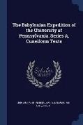 The Babylonian Expedition of the University of Pennsylvania. Series A, Cuneiform Texts