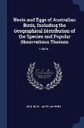 Nests and Eggs of Australian Birds, Including the Geographical Distribution of the Species and Popular Observations Thereon, Volume 1