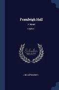 Framleigh Hall: A Novel, Volume 1