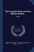 The Complete Works of Percy Bysshe Shelley .., Volume 2