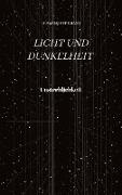 Licht und Dunkelheit - Unsterblichkeit -