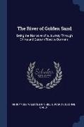 The River of Golden Sand: Being the Narrative of a Journey Through China and Eastern Tibet to Burmah