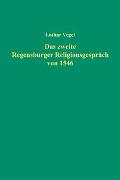Das zweite Regensburger Religionsgespräch von 1546