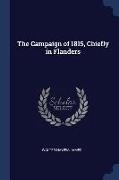 The Campaign of 1815, Chiefly in Flanders