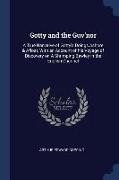 Gotty and the Guv'nor: A True Narrative of Gotty's Doings Ashore & Afloat, With an Account of his Voyage of Discovery on A Shrimping Bawley i