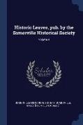 Historic Leaves, pub. by the Somerville Historical Society, Volume 4