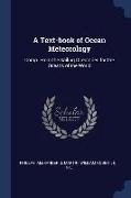A Text-book of Ocean Meteorology: Comp. From the Sailing Directories for the Oceans of the World