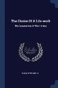 The Choice Of A Life-work: The Opportunities Of The Ministry