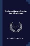 The Second Person Singular, And Other Essays