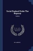 Social England Under The Regency, Volume 2