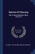 Beauties Of Channing: With An Essay Prefixed By William Mountford