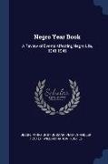 Negro Year Book: A Review of Events Affecting Negro Life, 1941-1946