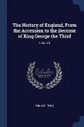 The History of England, From the Accession to the Decease of King George the Third, Volume 3