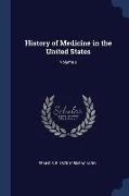 History of Medicine in the United States, Volume 2