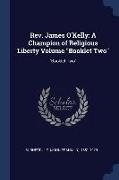 Rev. James O'Kelly: A Champion of Religious Liberty Volume Booklet Two: Booklet Two