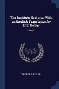 The Instituto Oratoria. With an English Translation by H.E. Butler, Volume 1