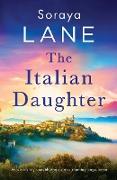 The Italian Daughter: An absolutely unputdownable and stunning page-turner