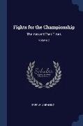 Fights for the Championship: The men and Their Times, Volume 2