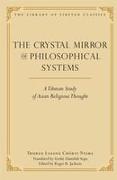 The Crystal Mirror of Philosophical Systems: A Tibetan Study of Asian Religious Thought