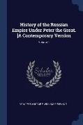 History of the Russian Empire Under Peter the Great. [A Contemporary Version, Volume 1