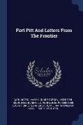 Fort Pitt And Letters From The Frontier