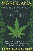 Marijuana Praktisk Guide Av Odling - Komplett Ybörjarguide för att Odla Cannabis gör det Själv. Producera en Säker och Hälsosam Skörd