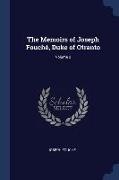 The Memoirs of Joseph Fouché, Duke of Otranto, Volume 2